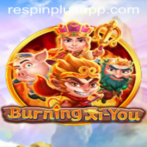 Unveiling 'BurningXiYou': A New Era in Interactive Gaming with RESPIN PLUS