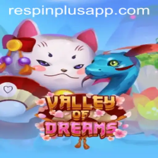 Exploring the Enchanting World of ValleyofDreams and the Innovative RESPIN PLUS Feature