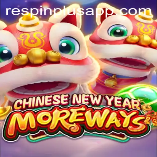 Discovering the Exciting World of CHINESENEWYEARMOREWAYS with RESPIN PLUS